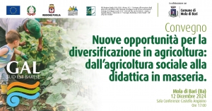 IL 12 DICEMBRE A MOLA DI BARI IL CONVEGNO SULLE NUOVE OPPORTUNIT&Agrave; PER LA DIVERSIFICAZIONE IN AGRICOLTURA