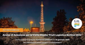 AVVISO PUBBLICO DI SELEZIONE PER LA VISITA STUDIO "FRUIT LOGISTICA DI BERLINO 2024" - FIERA INTERNAZIONALE DELL'ORTOFRUTTA