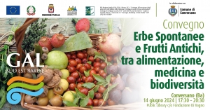 IL 14 GIUGNO A CONVERSANO SI PARLA DI ERBE SPONTANEE E FRUTTI ANTICHI, TRA ALIMENTAZIONE, MEDICINA E BIODIVERSIT&Agrave;